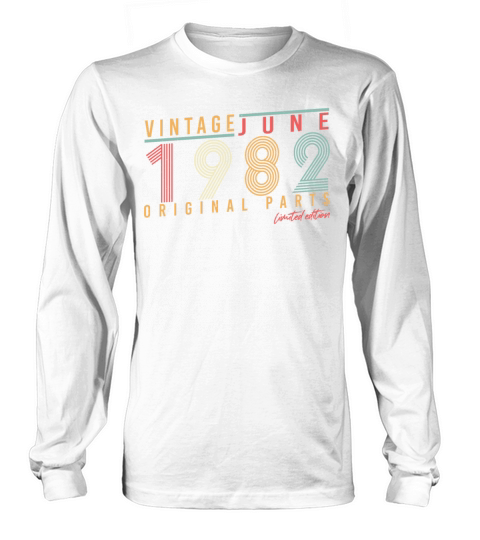 40 Years In June 1982 Long sleeved Unisex