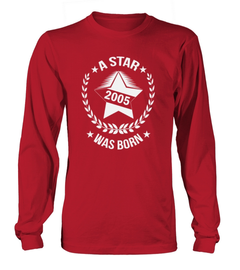 A star was born in 2005 18th birthday sayings Long sleeved Unisex
