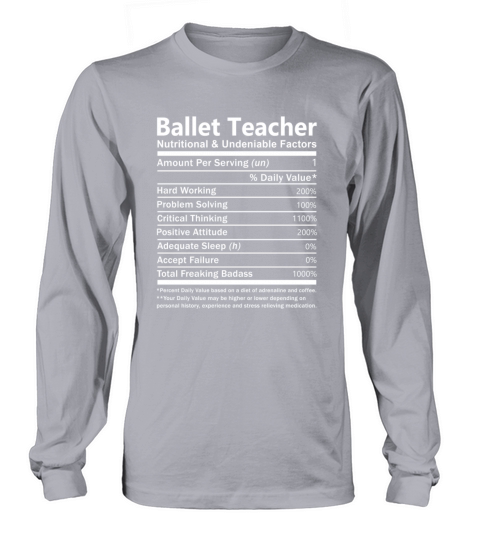 Ballet Teacher T Shirt - Nutritional And Undeniabl Long sleeved Unisex