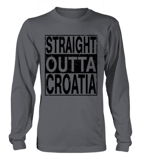 Croatia Straight Outta Croatia Long sleeved Unisex