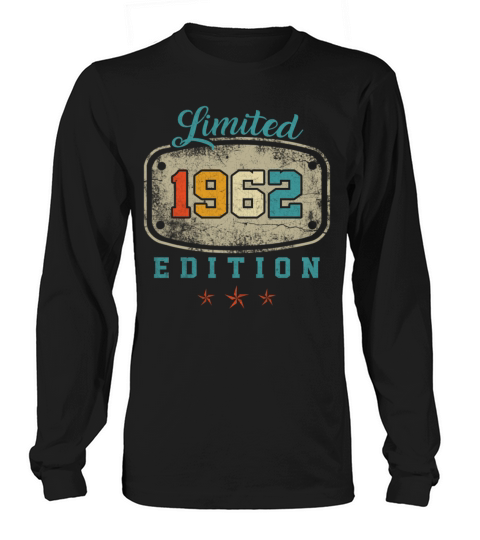 Limited 1962 Edition Birth Vintage 60th Birthday Long sleeved Unisex