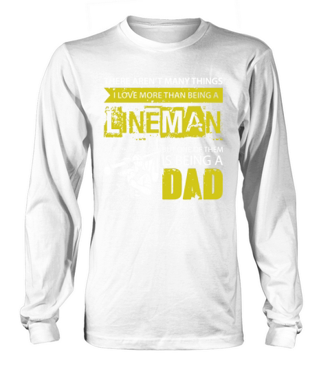 Mens Vintage Tshirt Being A Lineman Dad Fathers Day Gift Long sleeved Unisex
