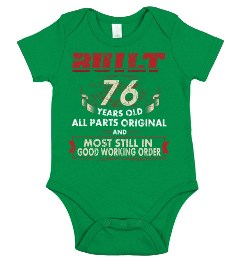 76th Birthday Gift Built 76 Years Ago All Parts Original Short Sleeve Baby One-Piece