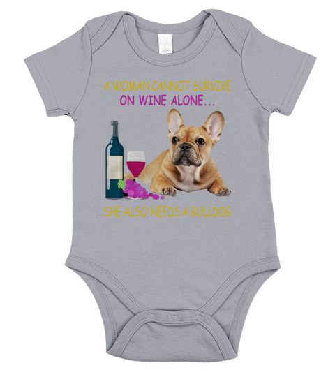 A woman cannot survive on wine alone French Bulldog Short Sleeve Baby One-Piece