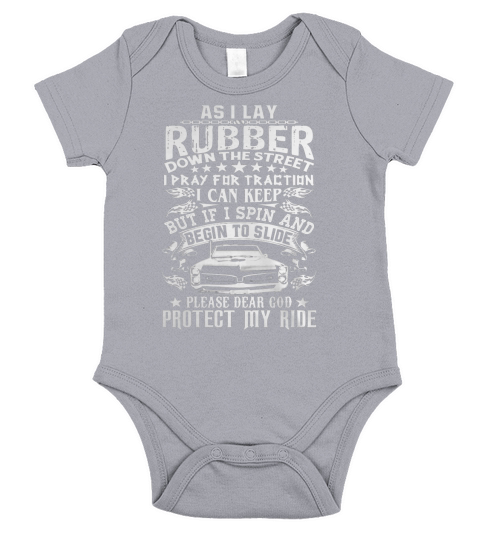 As I Lay Rubber Down The Street I Pray For Traction Short Sleeve Baby One-Piece