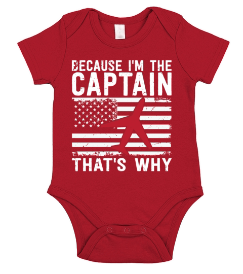 Because Im The Captain Thats Why Funny Aviation Short Sleeve Baby One-Piece