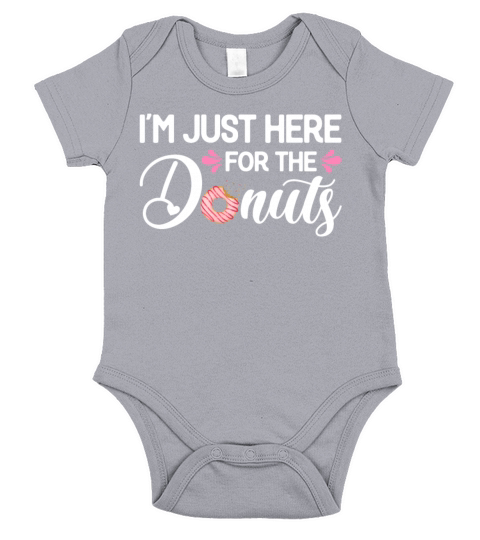 Im Just Here for the Donuts - Funny Doughnut Short Sleeve Baby One-Piece