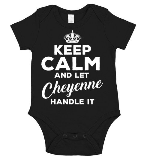 KEEP CALM and let CHEYENNE Funny Quote Vintage Short Sleeve Baby One-Piece