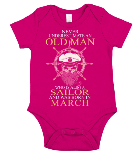 Never underestimate an old man who is also a sailor and was born in march Short Sleeve Baby One-Piece