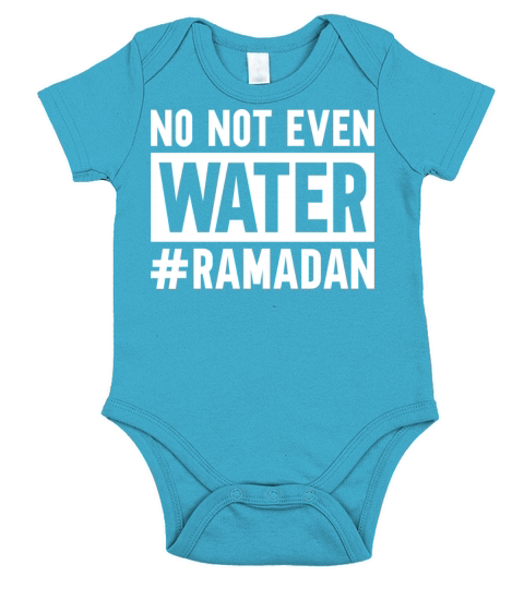 No Not Even Water Ramadan Short Sleeve Baby One-Piece