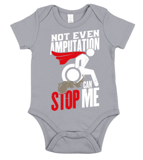 Not Even Amputation Can Stop Me Short Sleeve Baby One-Piece