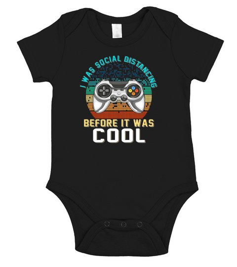 Social Distancing Was Cool Introvert Funny Gift For Gamers Short Sleeve Baby One-Piece