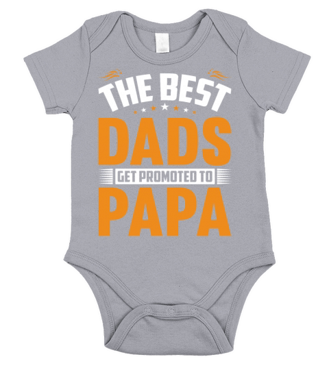 The Best Dads Get Promoted To Papa Gift for Daddy Short Sleeve Baby One-Piece