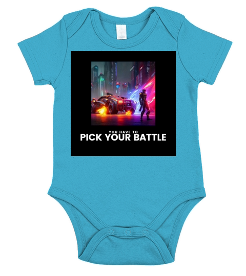 You have to Pick and Choose your battles wisely Short Sleeve Baby One-Piece