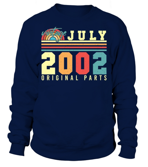 20th Birthday In July 2002 Sweatshirt Unisex