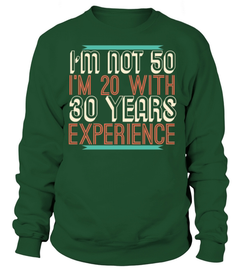 50th Birthday 50 Fifty Fiftieth Age Anniversary Sweatshirt Unisex