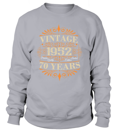 70th Birthday Gifts Year of Birth 1952 Vintage Sweatshirt Unisex