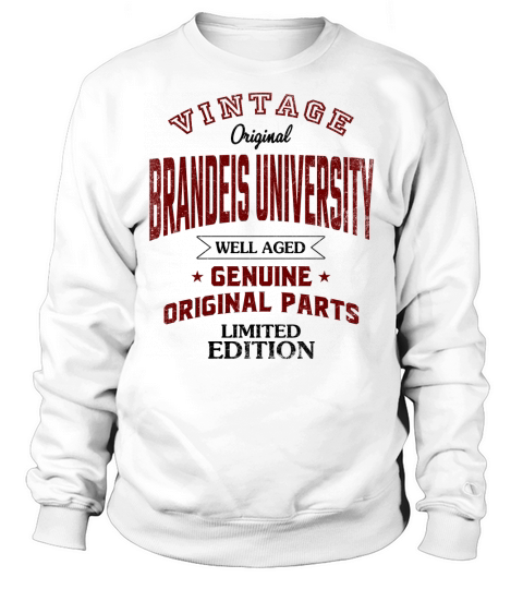 Brandeis University Well Aged Vintage Original Parts 2020 Sweatshirt Unisex