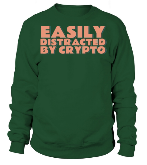 Easily Distracted By Crypto Sweatshirt Unisex
