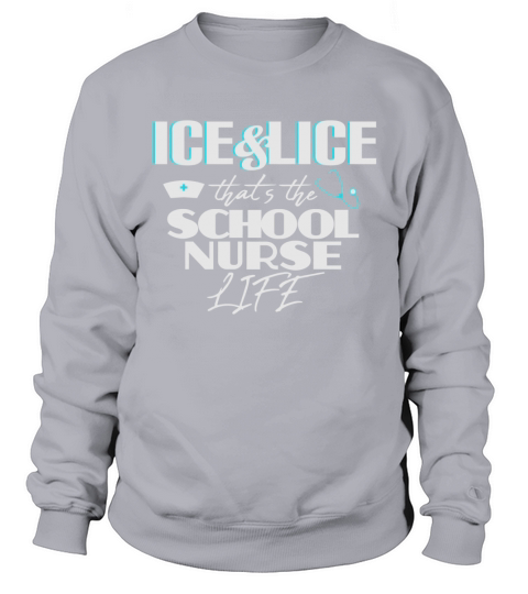Funny School Nurse Life Nursing T-shirt End of Year Gift Sweatshirt Unisex