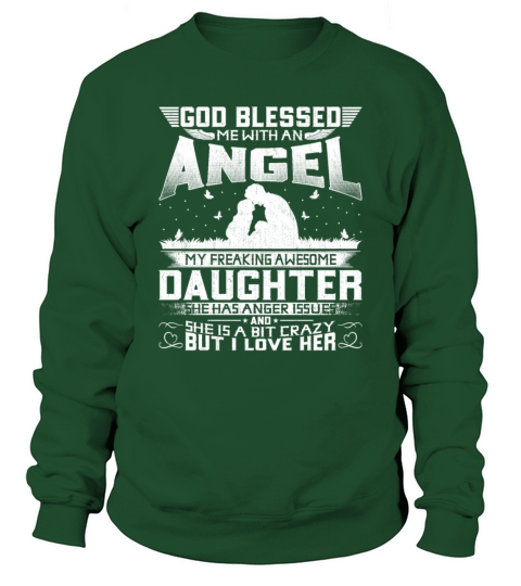 God Blessed Me with an Angel My Freaking Awesome Sweatshirt Unisex
