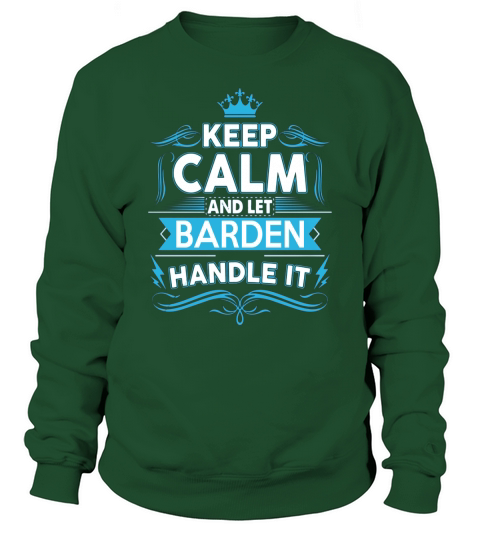 Keep calm BARDEN, BARDEN tshirt Sweatshirt Unisex
