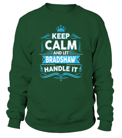 Keep calm BRADSHAW, BRADSHAW tshirt Sweatshirt Unisex