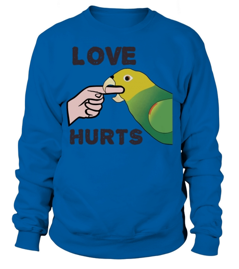 Love Hurts - Double Yellow Headed Amazon Parrot  T-Shirt Sweatshirt Unisex