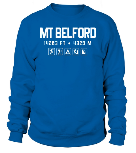 Mt. Belford Colorado Mountain 14er Shirt Sweatshirt Unisex