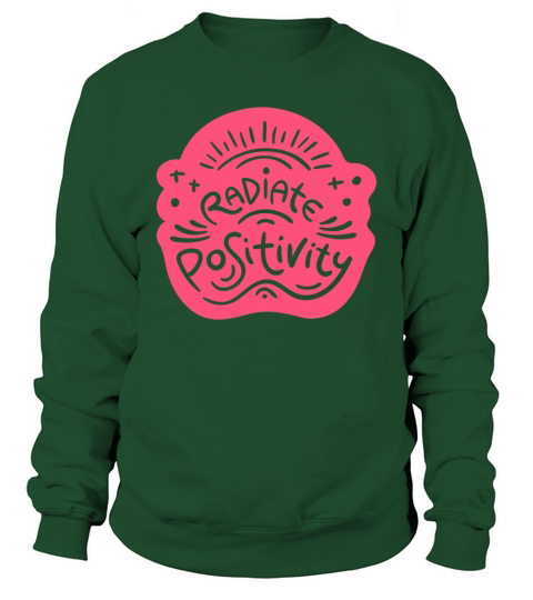 Radiate Positivity Motivational Quote Badge Sweatshirt Unisex