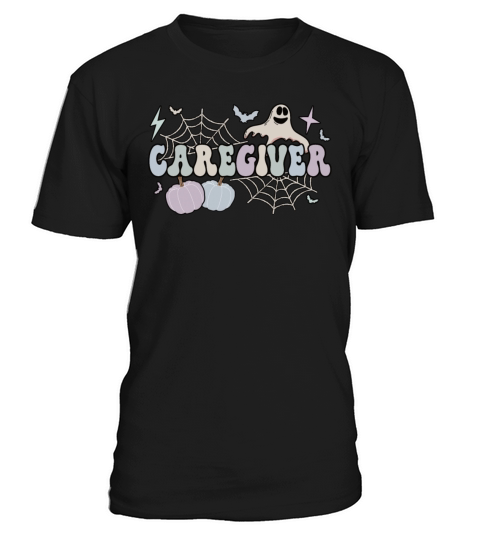 Caregiver Halloween Caregiving Gifts Caregivers T-Shirt Unisex