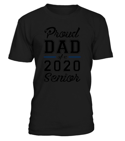 Dad’s Pround Of 2020 Senior, Gift For Father in Father’s Day T-Shirt Unisex