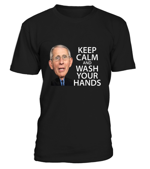 Dr Fauci Keep Calm And Wash Your Hands T-Shirt T-Shirt Unisex