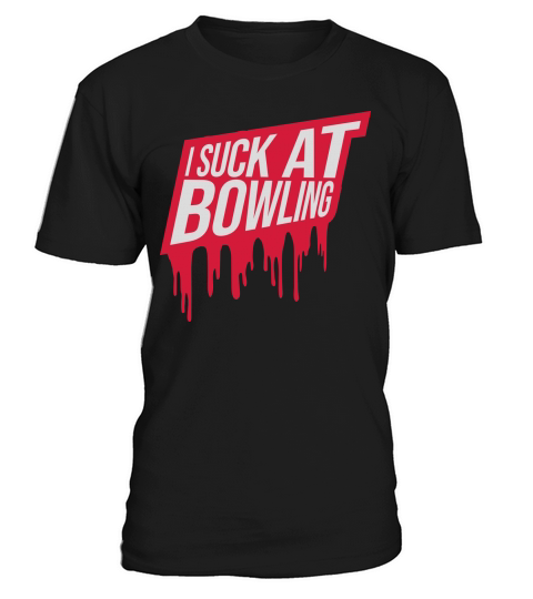 I suck at bowling T-Shirt Unisex