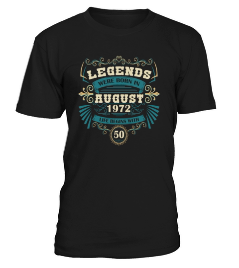 Legends were born in August 1972 T-Shirt Unisex