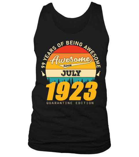 1923 Quarantine Edition July 99th birthday gift Tank Top Unisex