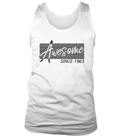 Awesome Since 1963 Birthday Vintage Gifts Retro St Tank Top Unisex