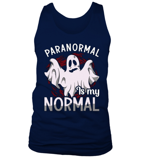 Ghost Hunter Paranormal Is My Normal Ghost Hunting Tank Top Unisex