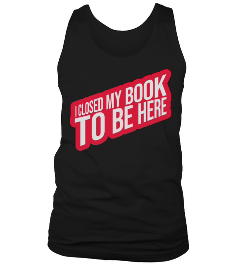 I closed my book Tank Top Unisex
