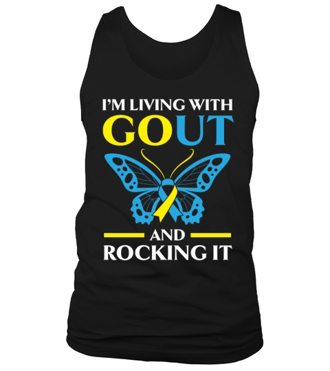 Im Living With Gout And Rocking It Gout Awareness Tank Top Unisex