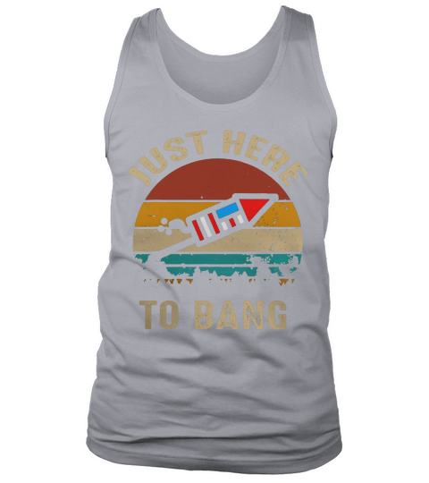 Just here to bang 4th of july vintage sunset t-shirt Tank Top Unisex