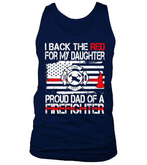 Mens I Back The Red for my Daughter Proud Firefighter Dad Shirt Tank Top Unisex