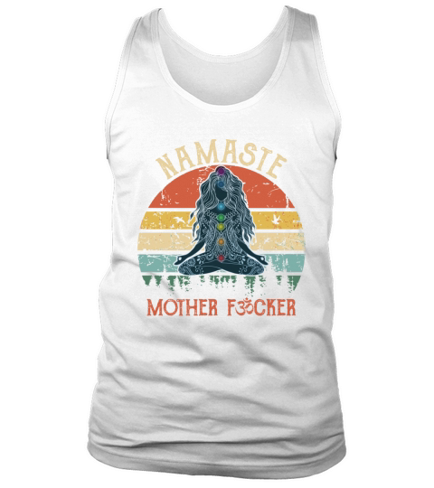 Namaste Mother Fuckers Yoga Humor Vintage Tank Top Unisex