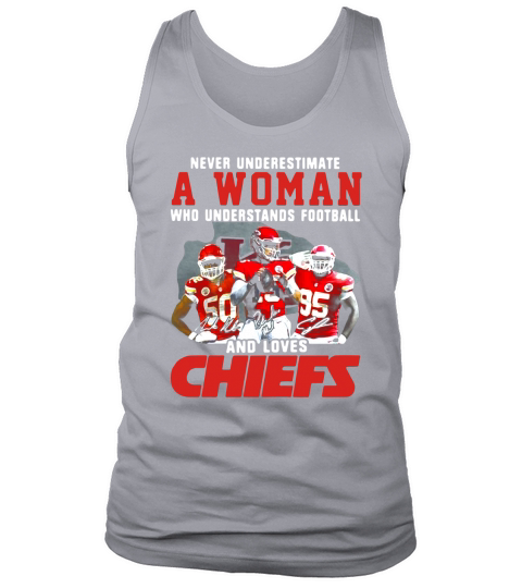 Never Underestimate A Woman Who Understands Football And Loves Chiefs Tank Top Unisex