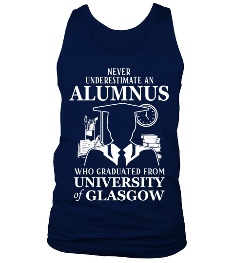 Never underestimate an old man who graduated from University of Glasgow Tank Top Unisex