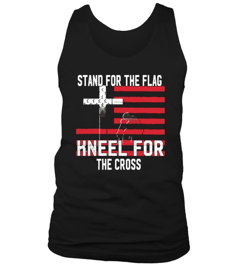 Stand For The Flag Kneel For The Cross Jesus TShirt Tank Top Unisex