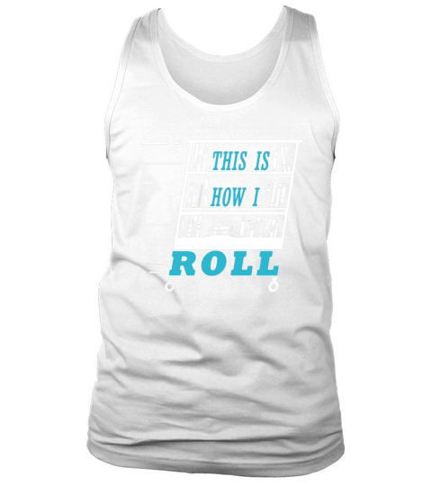 This Is How I Roll Funny Librarian T-Shirt Library Pun Tank Top Unisex