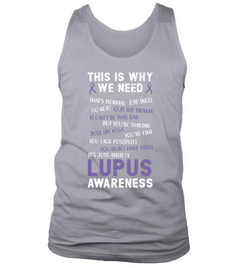 This Is Why We Need Lupus Awareness Disease Tank Top Unisex