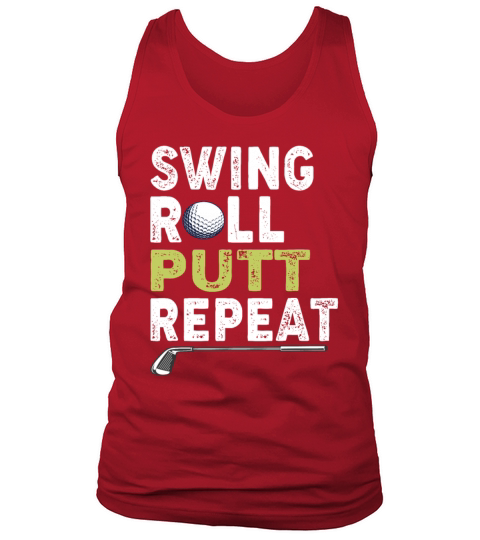 Vintage Golfer Shirt Swing Roll Putt Repeat Funny Tank Top Unisex