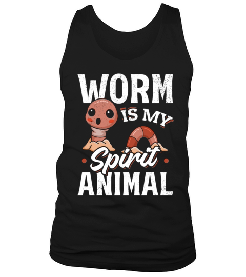 Worm Is My Spirit Animal Worm Lover Worm Tank Top Unisex